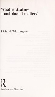 Cover of: What is strategy, and does it matter? by Richard Whittington