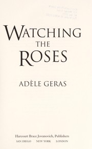 Cover of: Watching the roses by Adèle Geras