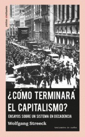 Cover of: ¿Cómo terminará el capitalismo? by 
