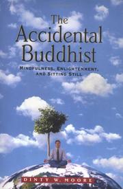 The accidental Buddhist by Dinty W. Moore