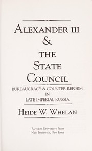 Alexander III & the State Council by Heide W. Whelan
