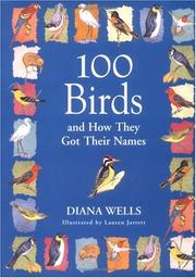 Cover of: 100 Birds and How They Got Their Names by Diana Wells, Lauren Jarrett