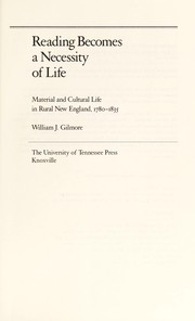 Reading becomes a necessity of life by William J. Gilmore