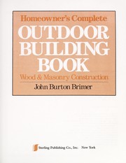 Homeowner's complete outdoor building book by John Burton Brimer