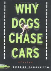 Why dogs chase cars by George Singleton