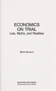 Cover of: Economics on trial: lies, myths, and realities
