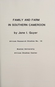 Cover of: Family and Farm in Southern Cameroon (African Research Studies, No 15)