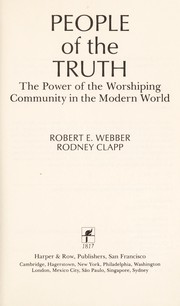 Cover of: People of the truth: the power of the worshiping community in the modern world