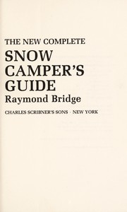 Cover of: The new complete snow camper's guide