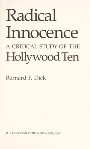 Cover of: Radical innocence : a critical study of the Hollywood Ten
