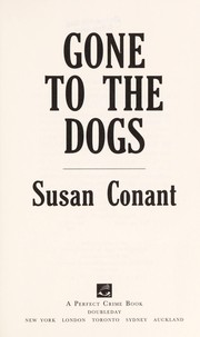 Cover of: Gone to the dogs by Susan Conant