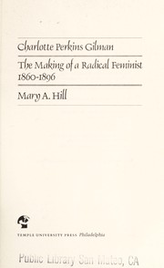 Cover of: Charlotte Perkins Gilman: the making of a radical feminist, 1860-1896