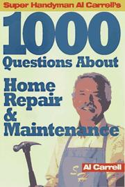 Cover of: Super handyman Al Carrell's 1000 questions about home repair & maintenance