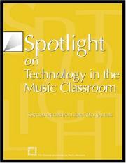 Cover of: Spotlight on technology in the music classroom.