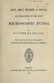 Cover of: Rust, smut, mildew, & mould: an introduction to the study of microscopic fungi.