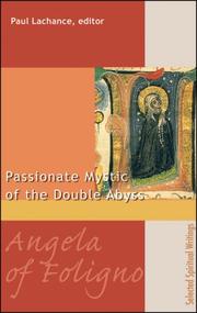 Cover of: Angela of Foligno: Passionate Mystic of the Double Abyss (99 Words to Live By S.)