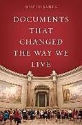 Documents that changed the way we live by Joseph Janes