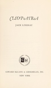 Cover of: Cleopatra. by Lindsay, Jack
