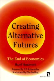 Cover of: Creating alternative futures by Hazel Henderson