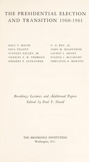Cover of: The Presidential election and transition, 1960-1961: Brookings lectures and additional papers