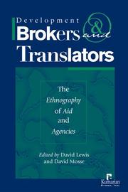 Cover of: Development Brokers And Translators: The Ethnography of Aid And Agencies