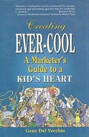 Cover of: Creating ever-cool: a marketer's guide to a kid's heart