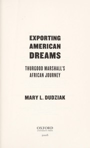 Cover of: Exporting American dreams : Thurgood Marshall's African journey