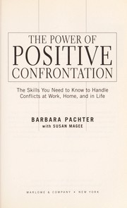 The power of positive confrontation by Barbara Pachter, Susan Magee