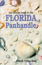 Cover of: The Pelican guide to the Florida Panhandle by Heidi Tyline King