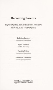 Becoming parents by Judith A. Feeney, Lydia Hohaus, Patricia Noller, Richard P. Alexander, Richard Alexander