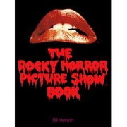 The Rocky Horror Picture Show Book by Bill Henkin