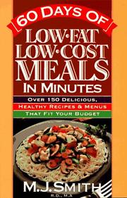 Cover of: 60 Days of Low-Fat, Low-Cost Meals in Minutes: over 150 delicious, healthy recipes & menus that fit your budget