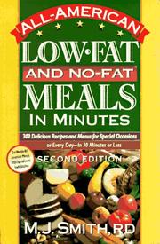Cover of: All-American low-fat and no-fat meals in minutes: 300 delicious recipes and menus for special occasions or every day -- in 30 minutes or less