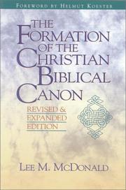 The formation of the Christian biblical canon by Lee Martin McDonald