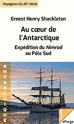 Cover of: Au cœur de l’Antarctique: Expédition du  Nimrod  au Pôle Sud