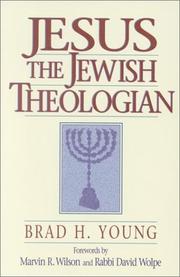 Jesus the Jewish theologian by Brad Young