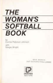 The woman's softball book by Connie Peterson Johnson