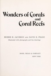 Cover of: Wonders of corals and coral reefs
