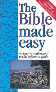 Cover of: The Bible Made Easy: An Easy-To-Understand Pocket Reference Guide