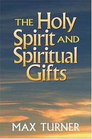 The Holy Spirit and Spiritual Gifts by Max Turner