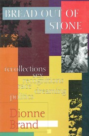 Bread Out of Stone by Dionne Brand