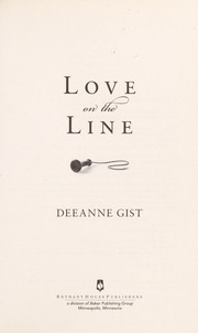 Cover of: Love on the line by Deeanne Gist