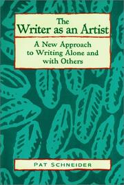 Cover of: The writer as an artist: a new approach to writing alone and with others