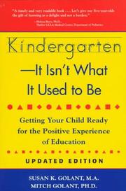 Cover of: Kindergarten-It Isn't What It Used to Be: Getting Your Child Ready for the Positive Experience of Education