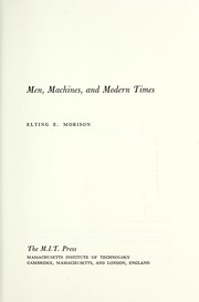Men, machines, and modern times by Elting Elmore Morison