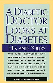 A diabetic doctor looks at diabetes : his and yours