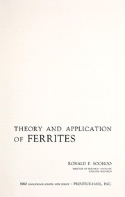 Theory and application of ferrites by Ronald F. Soohoo