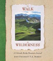 Cover of: To walk in wilderness: a Rocky Mountain journal