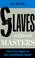 Cover of: Slaves without masters