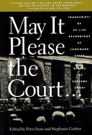 May It Please the Court by Peter H. Irons, Stephanie Guitton, Irons, Peter H., 1940-